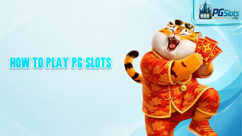 How to play PG slots