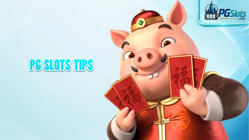 PG Slots tips